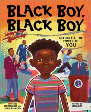 Black Boy, Black Boy - Celebrate Remarkable Moments in Black History with this Uplifting Story