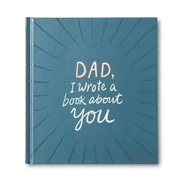 Dad, I Wrote A Book About You