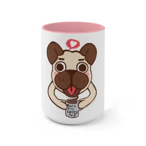 More Pug Coffee Please Accent Mug