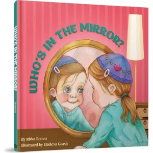 Who's in the Mirror? Children's Rhime Book by Rivka Remez